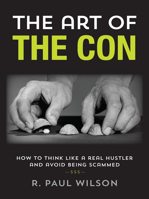 Title details for The Art of the Con by R. Paul Wilson - Available